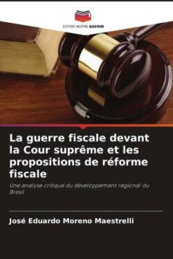 guerre fiscale devant la Cour suprême et les propositions de réforme fiscale