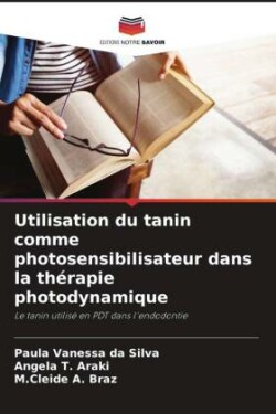 Utilisation du tanin comme photosensibilisateur dans la thérapie photodynamique