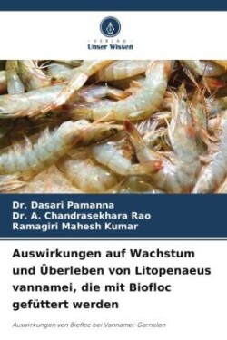 Auswirkungen auf Wachstum und Überleben von Litopenaeus vannamei, die mit Biofloc gefüttert werden