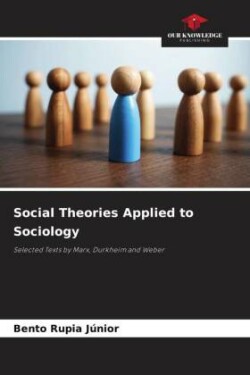 Social Theories Applied to Sociology