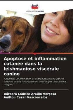 Apoptose et inflammation cutanée dans la leishmaniose viscérale canine