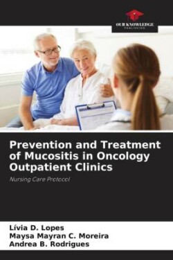 Prevention and Treatment of Mucositis in Oncology Outpatient Clinics