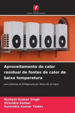 Aproveitamento do calor residual de fontes de calor de baixa temperatura