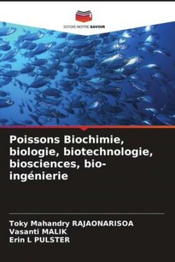 Poissons Biochimie, biologie, biotechnologie, biosciences, bio-ingénierie