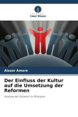 Einfluss der Kultur auf die Umsetzung der Reformen