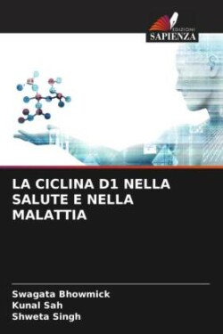 Ciclina D1 Nella Salute E Nella Malattia