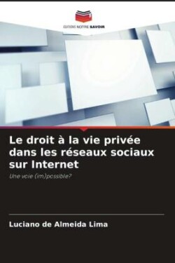 droit � la vie priv�e dans les r�seaux sociaux sur Internet