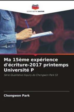 Ma 15ème expérience d'écriture-2017 printemps Université P