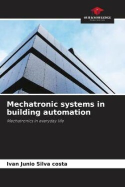 Mechatronic systems in building automation