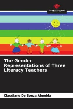 Gender Representations of Three Literacy Teachers