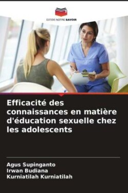 Efficacit� des connaissances en mati�re d'�ducation sexuelle chez les adolescents