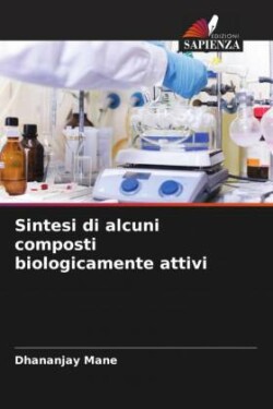 Sintesi di alcuni composti biologicamente attivi