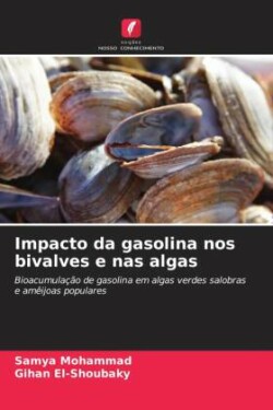 Impacto da gasolina nos bivalves e nas algas