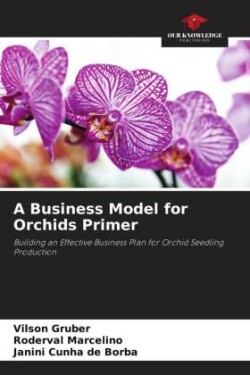 Business Model for Orchids Primer