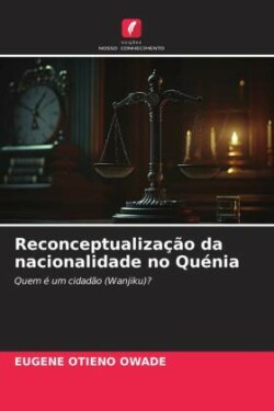 Reconceptualização da nacionalidade no Quénia