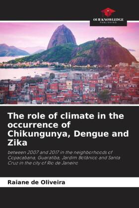 role of climate in the occurrence of Chikungunya, Dengue and Zika