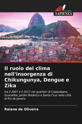 ruolo del clima nell'insorgenza di Chikungunya, Dengue e Zika