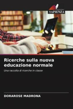 Ricerche sulla nuova educazione normale