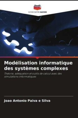 Modélisation informatique des systèmes complexes