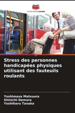 Stress des personnes handicapées physiques utilisant des fauteuils roulants