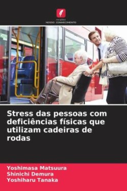 Stress das pessoas com deficiências físicas que utilizam cadeiras de rodas