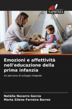 Emozioni e affettivit� nell'educazione della prima infanzia