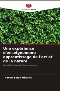 expérience d'enseignement/ apprentissage de l'art et de la nature