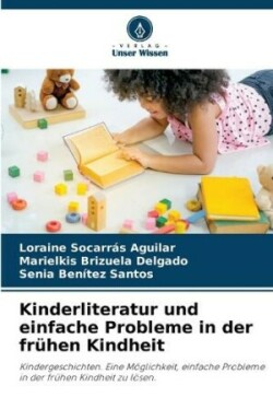 Kinderliteratur und einfache Probleme in der frühen Kindheit