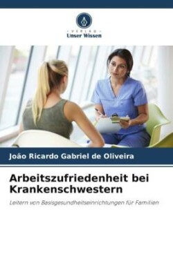 Arbeitszufriedenheit bei Krankenschwestern