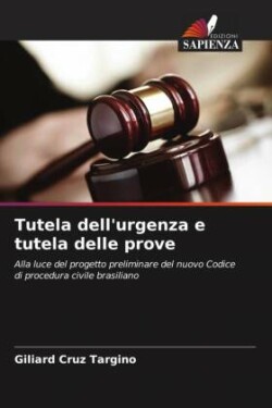 Tutela dell'urgenza e tutela delle prove