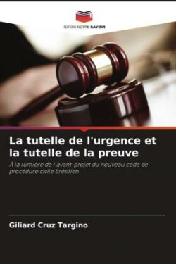 tutelle de l'urgence et la tutelle de la preuve