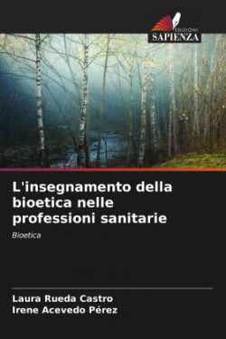 L'insegnamento della bioetica nelle professioni sanitarie