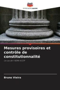 Mesures provisoires et contrôle de constitutionnalité