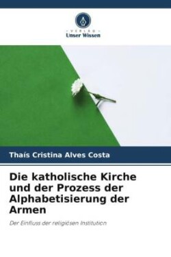 katholische Kirche und der Prozess der Alphabetisierung der Armen