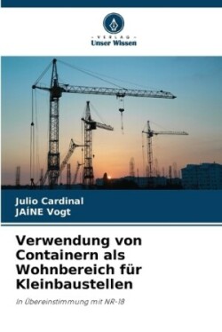 Verwendung von Containern als Wohnbereich für Kleinbaustellen