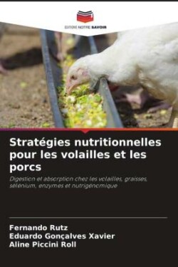 Strat�gies nutritionnelles pour les volailles et les porcs
