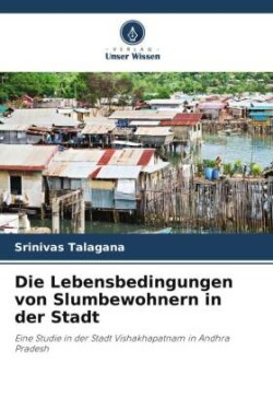 Lebensbedingungen von Slumbewohnern in der Stadt