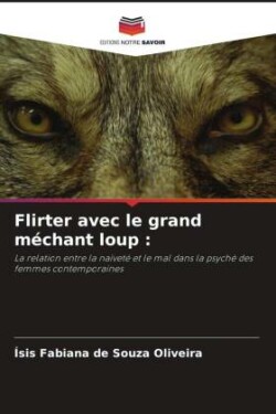 Flirter avec le grand m�chant loup