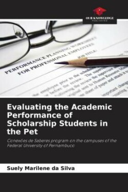 Evaluating the Academic Performance of Scholarship Students in the Pet