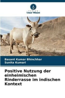 Positive Nutzung der einheimischen Rinderrasse im indischen Kontext