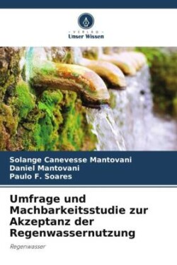 Umfrage und Machbarkeitsstudie zur Akzeptanz der Regenwassernutzung