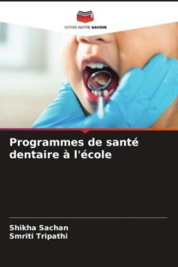 Programmes de santé dentaire à l'école