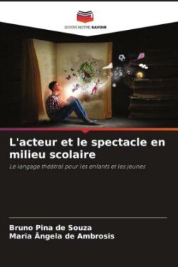 L'acteur et le spectacle en milieu scolaire