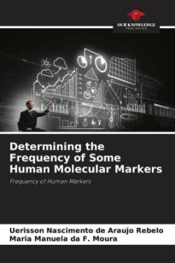 Determining the Frequency of Some Human Molecular Markers