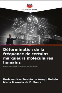 Détermination de la fréquence de certains marqueurs moléculaires humains