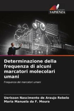 Determinazione della frequenza di alcuni marcatori molecolari umani