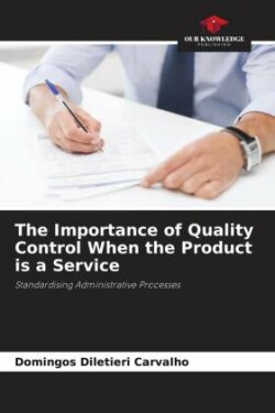 Importance of Quality Control When the Product is a Service