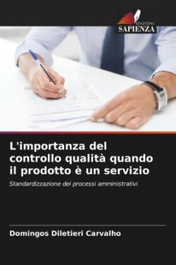 L'importanza del controllo qualità quando il prodotto è un servizio