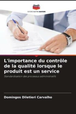 L'importance du contrôle de la qualité lorsque le produit est un service