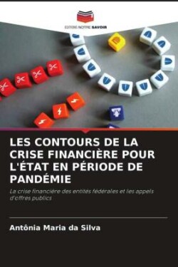 Les Contours de la Crise Financière Pour l'État En Période de Pandémie